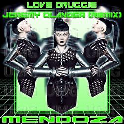 Love Druggie - Mendoza