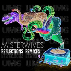 Reflections Remixes - MisterWives
