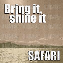 Bring It, Shine It - Safari