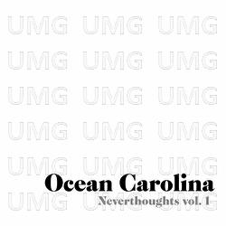 Neverthoughts Vol. 1 - Ocean Carolina