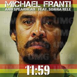 11:59 - Michael Franti & Spearhead, Sonna Rele