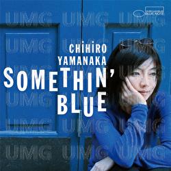 Somethin' Blue - Chihiro Yamanaka