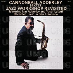 Jazz Workshop Revisited - Cannonball Adderley Sextet
