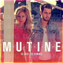 O&ugrave; Sont Les Hommes - Mutine