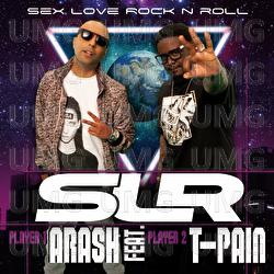 Sex Love Rock N Roll (SLR) - Arash, T-Pain