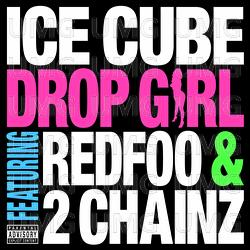 Drop Girl - Ice Cube, Redfoo,  2 Chainz