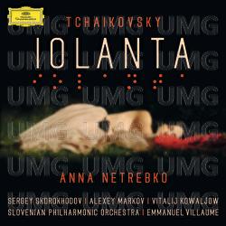 Tchaikovsky: Iolanta - Anna Netrebko, Sergey Skorokhodov, Alexey Markov