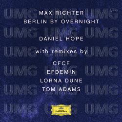 Max Richter: Berlin By Overnight - Daniel Hope, Jochen Carls