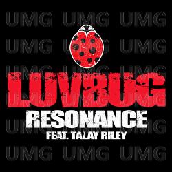 Resonance - LuvBug, Talay Riley