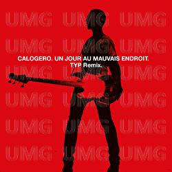 Un Jour Au Mauvais Endroit - Calogero