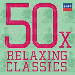 50 x Relaxing Classics - Various Artists