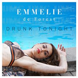 Drunk Tonight - Emmelie de Forest