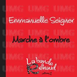 Marche A L'Ombre - Emmanuelle Seigner