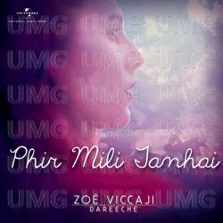 Phir Mili Tanhai - Zoe Viccaji