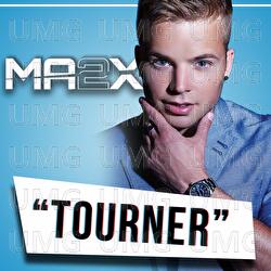 Tourner - Ma2x