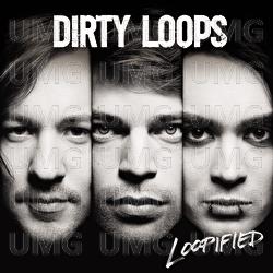 Loopified - Commentary - Dirty Loops