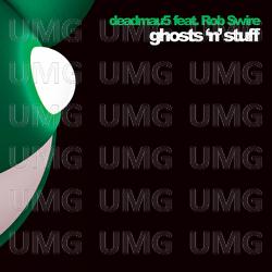 Ghosts 'n' Stuff - deadmau5, Rob Swire