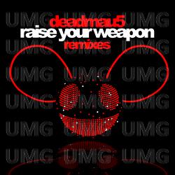 Raise Your Weapon - deadmau5