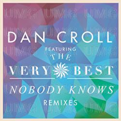 Nobody Knows - Dan Croll, The Very Best
