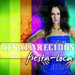 Fiesta Loca - Desaparecidos