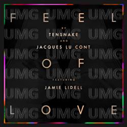 Feel Of Love - Tensnake, Jacques Lu Cont, Jamie Lidell