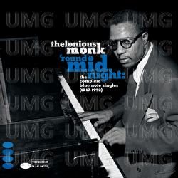 ’Round Midnight: The Complete Blue Note Singles 1947-1952 - Thelonious Monk