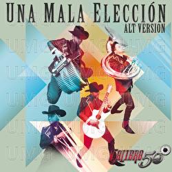 Una Mala Elección - Calibre 50