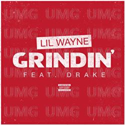 Grindin' - Lil Wayne, Drake
