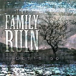 Let's Go - The Family Ruin