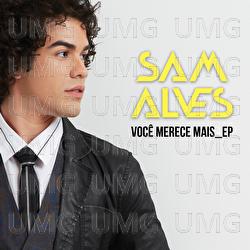 Você Merece Mais EP - Sam Alves