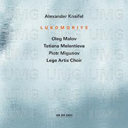 Knaifel: Lukomoriye - Oleg Malov, Tatiana Melentieva, Piotr Migunov