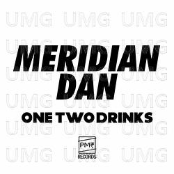 One Two Drinks - Meridian Dan