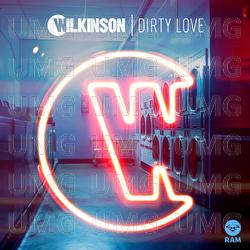 Dirty Love - Wilkinson, Talay Riley