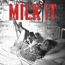 Milk It - Natalie Bang Bang