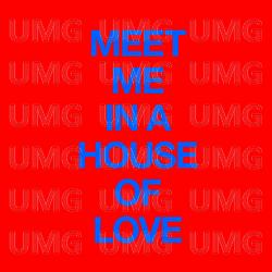 Meet Me In A House Of Love - Cut Copy