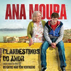 Clandestinos Do Amor - Ana Moura