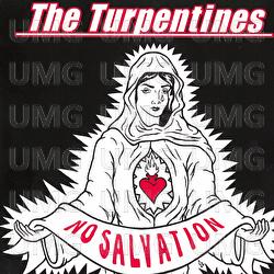 No Salvation - The Turpentines