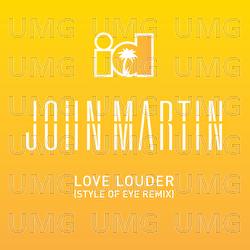 Love Louder - John Martin