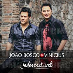 Indescrit&iacute;vel - Jo&atilde;o Bosco & Vinicius