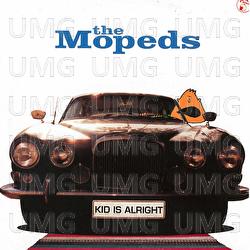 Kid Is Alright - The Mopeds