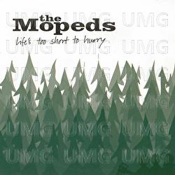 Life's Too Short To Hurry - The Mopeds