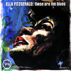 These Are The Blues - Ella Fitzgerald