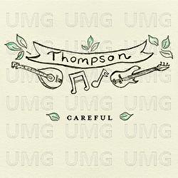 Careful - Thompson, Kami Thompson