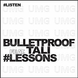 #Lessons - Bulletproof, Tali