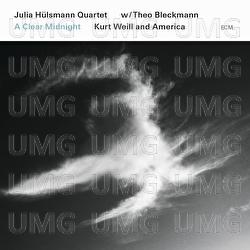 A Clear Midnight / Kurt Weill And America - Julia Hülsmann Quartet, Theo Bleckmann