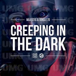 Creeping In The Dark - Majestic & Jungle 70