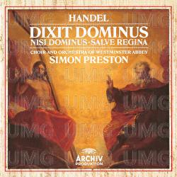 Handel: Dixit Dominus, HWV 232; Nisi Dominus, HWV 238; Salve Regina, HWV 241 - Orchestra of Westminster Abbey, Simon Preston, The Choir of Westminster Abbey