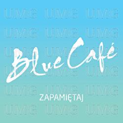 Zapamiętaj - Blue Cafe