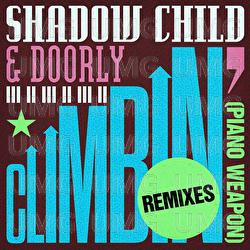 Climbin' (Piano Weapon) - Shadow Child, Doorly