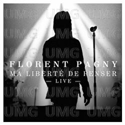 Ma libert&eacute; de penser - Florent Pagny